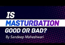 क्या हस्तमैथुन हमारे शरीर के लिए अच्छा हैं या बुरा, जाने वीडियो की मदद से