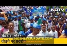 Delhi में Ravidas मन्दिर तोड़े जाने के विरोध में देश भर में हुआ उग्र प्रदर्शन ।