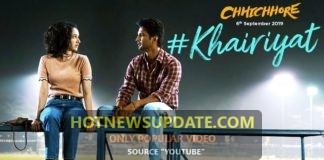 Chhichhore Movie Khairiyat song by Arijit Singh।