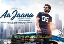 Aa Jaana (Official Video) – Jackky Bhagnani, Sarah।
