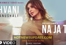 NA JA TU Song।Bhushan Kumar।Tanishk Bagchi New Song 2021
