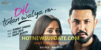 Dil Todan Walya Nu Song।Himmat Sandhu।Gippy Grewal।Neha Sharma।