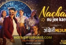Nachan Nu Jee Karda Song from Angrezi Medium Movie।
