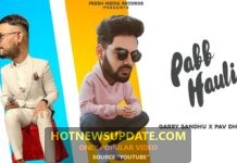 Pabb Hauli Garry Sandhu Latest Punjabi song।