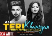 Teri Khaamiyan Akhil Latest Songs 2020।