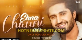 Ehna Chauni aa Jassi Gill Latest Punjabi song।