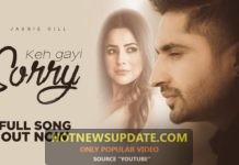 Full Song : Keh Gayi Sorry, Jassie Gill New Punjabi Song 2020।