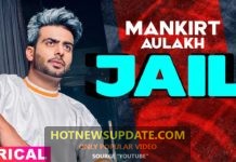 Jail Mankirt Aulakh Latest Punjabi Song 2021