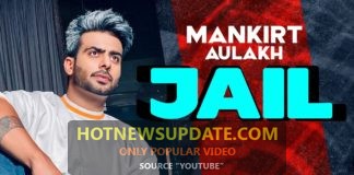 Jail Mankirt Aulakh Latest Punjabi Song 2021