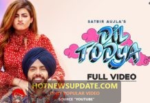 Dil Todeya : Satbir Aujla Latest Punjabi Song 2021