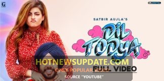 Dil Todeya : Satbir Aujla Latest Punjabi Song 2021