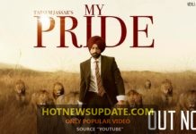 My Pride Tarsem Jassar Latest Punjabi Songs 2020।